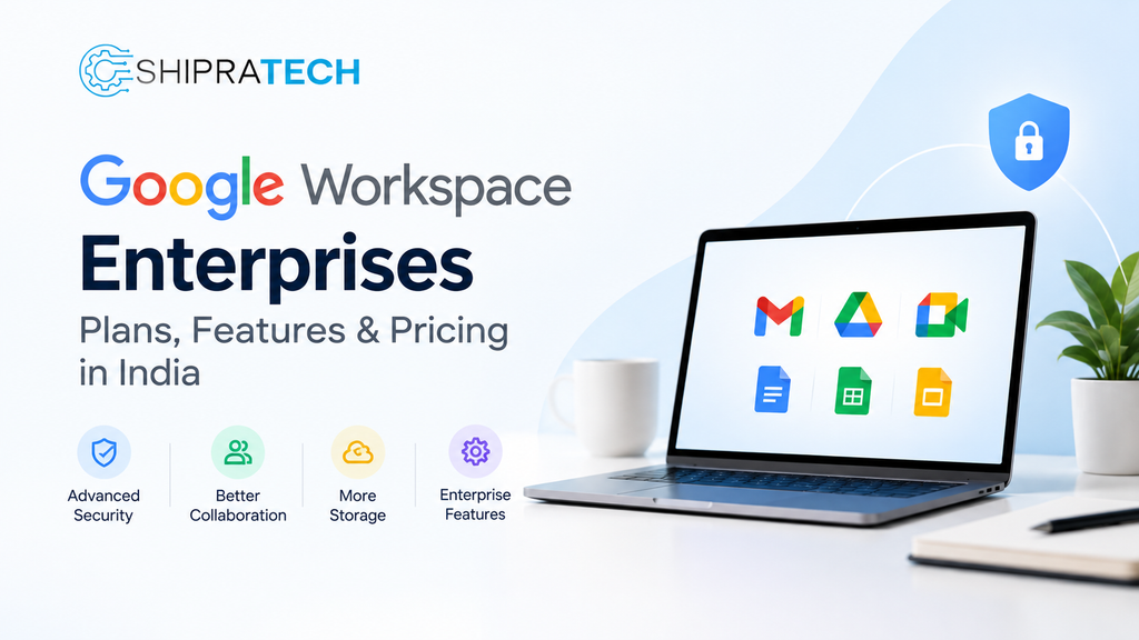 Google Workspace Enterprise plans and features for businesses in India